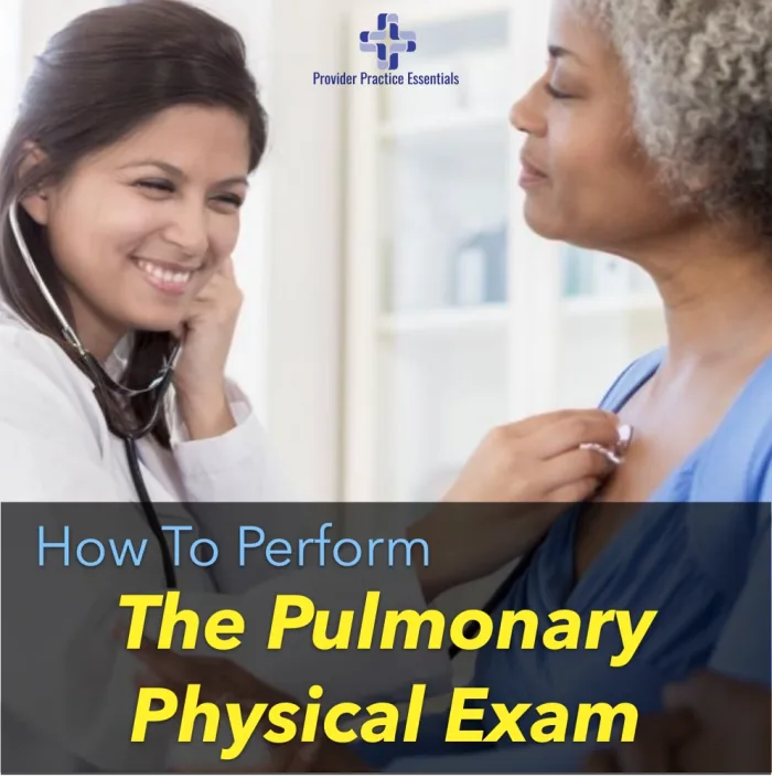 how to perform the pulmonary physical examination