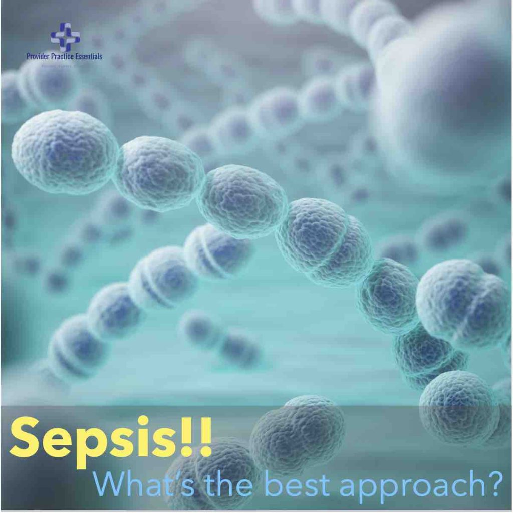 Sepsis - What's the Best Approach?
